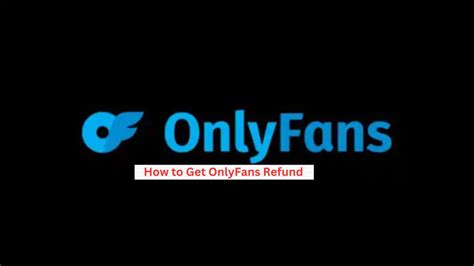 onlyfans refund subscription|OnlyFans Refund and Chargeback Policies: What Creators Need。